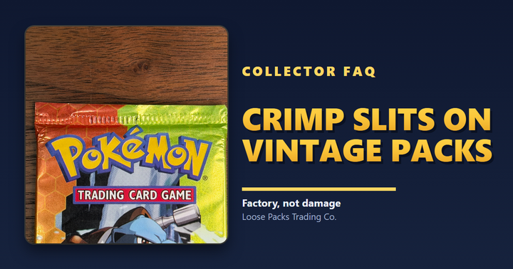 Crimp Slits on Vintage Pokémon Packs: Factory, Not Damage